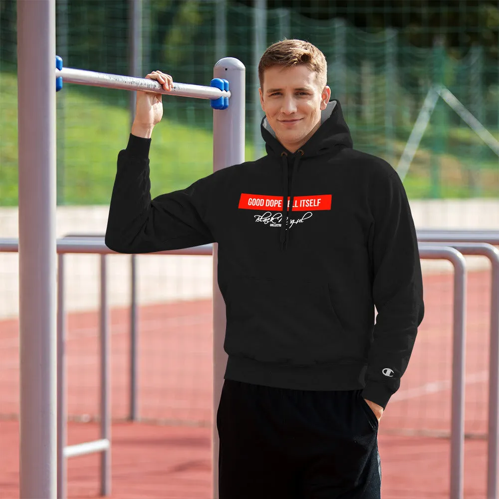 Good Dope Sell Itself  Unisex Champion Hoodie